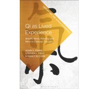 Qi as Lived Experience : Breath, Wind, Potency and Mind in Chinese Thought