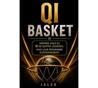 Qi Basket: Inspirez vous du QI de quatre legendes. Voici leur programme d'entrainement. Format A5