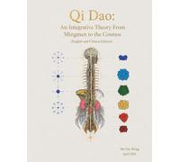 Qi Dao: An Integrative Theory From Mingmen to the Cosmos: English and Chinese Edition