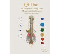 Qi Dao: An Integrative Theory From Mingmen to the Cosmos: English and Chinese Edition