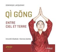Qi gong entre Ciel et Terre - Immunité et quiétude - Exercices daoïstes + DVD: Immunité & quiétude - Exercices daoïstes