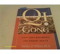 Qi Gong for Beginners: Eight Easy Movements for Vibrant Health