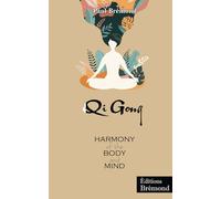 Qi Gong: Harmony of the body and mind
