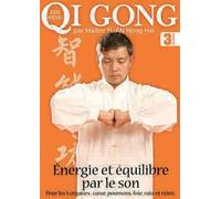 QI GONG - Vol. 3 - Le son énergétique