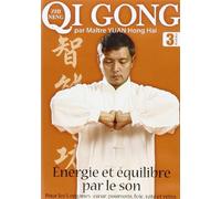 Qi Gong: Volume 3 - Le son énergetique
