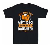 Qianqianzhi Men's You Can't Tell Me What to Do You're Not My Daughter Mom Dad Black T-Shirts Black XXL