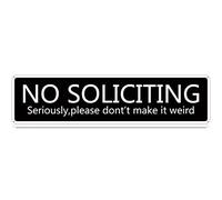 Qianyin No Soliciting Metal Street Tin Sign Seriously Please Don't Make It Weird Funny Vintage Slim Tin Signs 16 x 4 Inch Wall Art Decor Iron Poster for Home Farmhouse Bar Garage Indoor Outdoor Gift