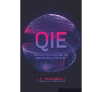 QIE: The Only Blockchain the world will ever need (Wealth hacks: Unlocking Hidden Opportunities)