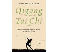 Qigong and the Tai Chi Axis by Mimi Kuo-Deemer Paperback Orion Pu