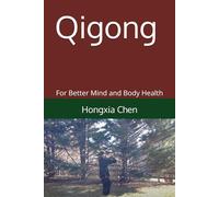 Qigong: For Better Mind and Body Health