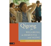 Qigong for Wellbeing in Dementia and Aging