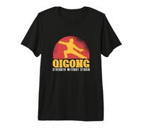 Qigong Strength Without Strain Chi Gong Exercise Qigong Fans Premium T-Shirt