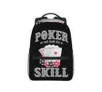 QIOEURYU Backpack Poker Card Is Not Luck It's A Skill Daypack Large Capacity Boys Girls BookBag School Bag Shoulder Bags for Men Women Leisure Outdoor Holiday Gifts
