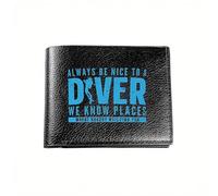 QIOEURYU Classic Wallet Always Be Nice to A Diver We Know Places Where Nobody Will Find You Business Mens Casual Elegant Simple Practical for Men and Women
