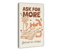 QIOTBVV Ask for More God Isn't on A BudgetCanvas Poster Wall Art Decor Print Picture Paintings for Living Room Bedroom Decoration24x36inch(60x90cm)
