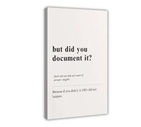 QIOTBVV But Did You Document ItCanvas Poster Bedroom Decor Landscape Office Room Decor Gift20x30inch(50x75cm)