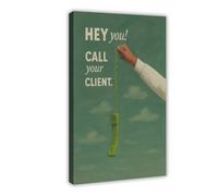 QIOTBVV Hey You! Call Your ClientCanvas Poster Wall Art Decor Print Picture Paintings for Living Room Bedroom Decoration12x18inch(30x45cm)