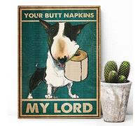 QISPIOD Awesome for Dog Lovers - Funny Bathroom Wall Decor - Bull Terrier - Your Butt Napkins Wall Art Poster Bedroom Living Room Toilet Coffee Shop Retro Metal Tin Sign Wall Decor 8x12 Inch