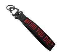 QJS PATCH Personalized key chain,Hand Wrist Lanyard Wristlet Lanyard for luggage,Key Ring Accessories,Motorcycles, Car, But Did You Die?, 8 inch x 1 inches
