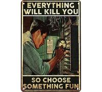 QKIODS Metal Signs Vintage Aluminum Electrician Everything Will Kill You Choose Something Fun For Home Coffee Garden 8x12 Inches