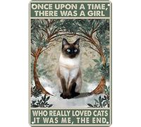QKIODS Siamese Cat There Was A Girl Who Really Loved Cats It Was Me The End Retro Metal Tin Sign Vintage Aluminum Sign For Home Decor Room Metal Decor 8x12 Inch