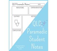 QLD Paramedic Student Notes: Paramedic school student note-taking guide Template journal