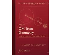 QM from Geometry: Quantum Mechanics from the Geometry of a 360◦ Circle (The Geometric Truth)