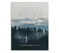 QMIQXIWS Strong And Courageous Deuteronomy 31 6 Scripture Poster Faith Based Biblical Verse Canvas Wall-Art for Prayer Room Decor(Unframed,16x24inch(40x60cm))