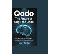 Qodo: The Future of Bug-Free Code: How Qodo’s AI-Powered Testing Is Reshaping Developer Workflows