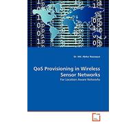 QoS Provisioning in Wireless Sensor Networks: For Location Aware Networks