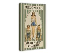 QOTOPGPG All Dogs Must Be Leashed Dominant Retro Femme Canvas Poster Bedroom Decor Landscape Office Room Decor Gift 20x30inch(50x75cm)