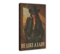 QOTOPGPG Be Like A Lady Feminist Cowgirl Wall Art - Empowered Woman Canvas Poster Wall Art Decor Print Picture Paintings for Living Room Bedroom Decoration 08x12inch(20x30cm)