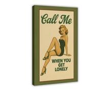 QOTOPGPG Call Me When You Get Lonely - Retro Pin-Up Style Canvas Poster Wall Art Decor Print Picture Paintings for Living Room Bedroom Decoration 16x24inch(40x60cm)