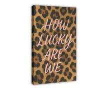QOTOPGPG How Lucky Are We Poster - Retro Leopard Print Canvas Poster Wall Art Decor Print Picture Paintings for Living Room Bedroom Decoration 24x36inch(60x90cm)