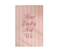 QOTOPGPG How Lucky Are We Print_ Retro Pink Stripes (2) Canvas Poster Bedroom Decor Landscape Office Room Decor Gift 12x18inch(30x45cm)