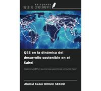 QSE en la dinámica del desarrollo sostenible en el Sahel: Implantar el QSE en las empresas: garantía de un mundo mejor