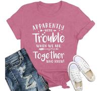 Qskall Best Friend T Shirts for Women Bestie Shirt Apparently We are Trouble When We are Together Who Knew Tee Tops Pink