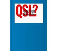 QSL? (Do You Confirm Receipt of My Transmission?) : A Visual Language of Two-way Radio Communication