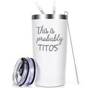 Qtencas Tito's Vodka Gifts, This Is Probably Tito's- 20oz Insulated Travel Tumbler, Titos Merchandise, Funny Christmas Birthday Gift for Women Mom Nana Wife BFF Daughter Sister Friends Aunts, White