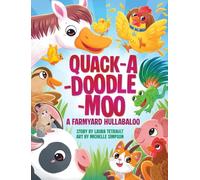 Quack-A-Doodle-Moo: A Farmyard Hullabaloo