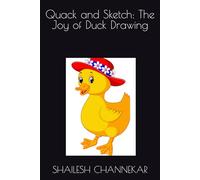 Quack and Sketch: The Joy of Duck Drawing