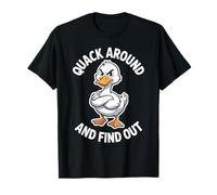 Quack Around and Find Out Zero Tolerance for People T-Shirt