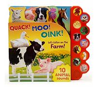 Quack! Moo! Oink!: Let's Listen On The Farm! (10 Button Sound Board Book, Ages 18 months - 5 years)