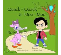 Quack-Quack & Moo-Moo: No More Bullying