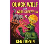 Quack Wolf and Goat-Cheesy-La: A bonkers fairy battle for kids' health and happiness