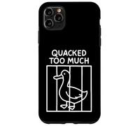 Quacked Too Much Funny Goose Pun Humor for Animal Lovers Case for iPhone 11 Pro Max