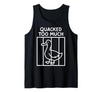 Quacked Too Much Funny Goose Pun Humor for Animal Lovers Tank Top