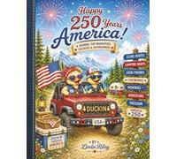 Quacky & Quacken Duckin' Through America: 250th Anniversary Journal & Coloring Book