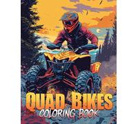 Quad Bikes Coloring Book: Embark on an ATV Adventure with Motocross Dirk Bikes Coloring Pages featuring Thrilling Scenes for All Ages Relaxation and Stress Relieving