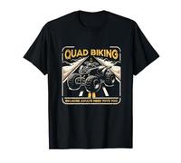 Quad Riding ATV Four Wheelers Quad Biking Because Adults T-Shirt